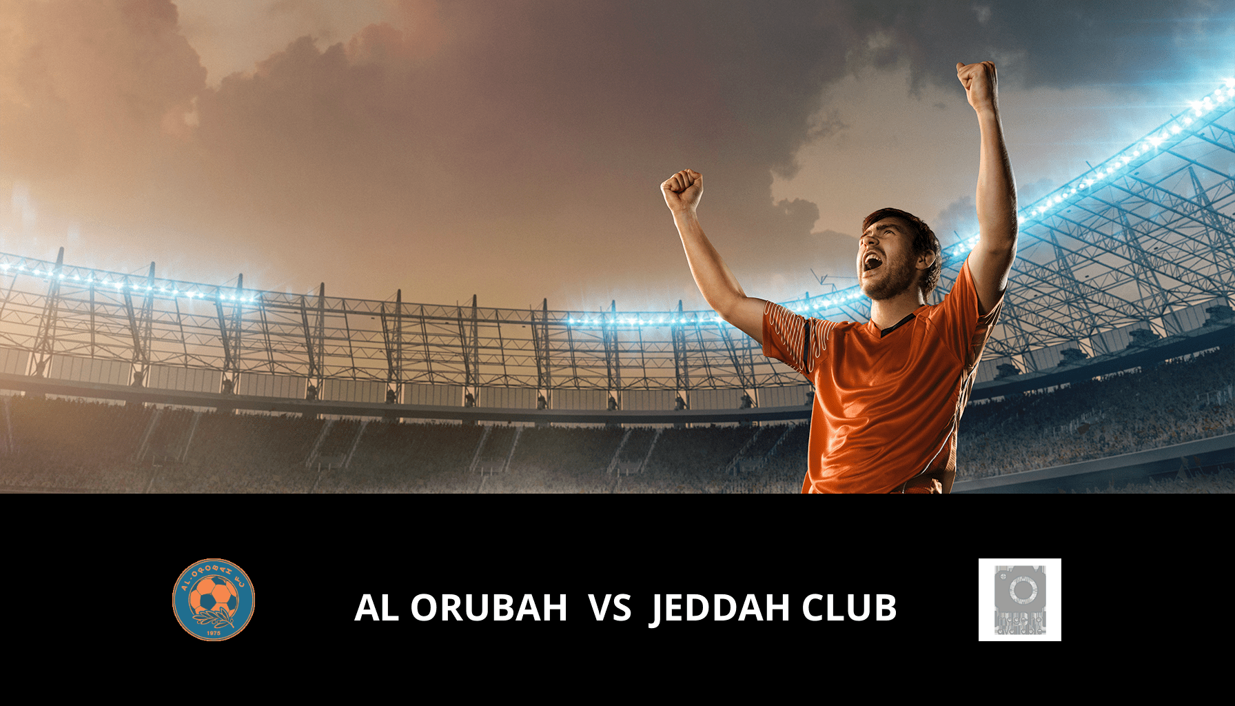 Prediction for Al Orubah VS Jeddah Club on 28/03/2024 Analysis of the match